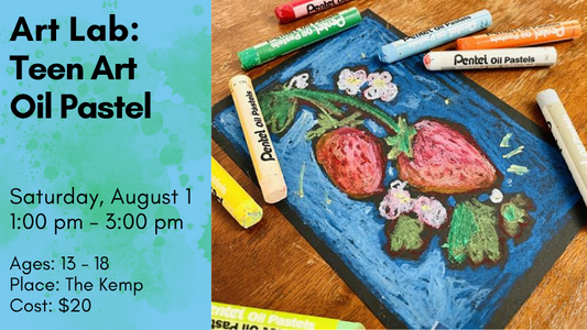 Art Lab: Teen Art - Oil Pastel, August 1