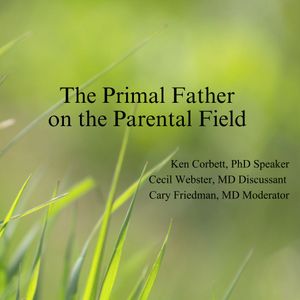 The Primal Father on the Parental Field (In-person)
