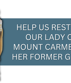Donate Toward Our Lady Of Mount Carmel Outdoor Shrine Project.