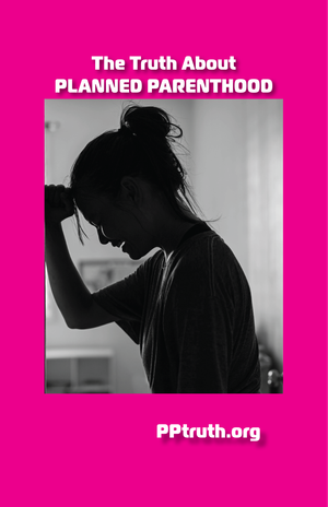 1. The Truth About Planned Parenthood