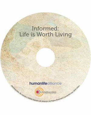 Informed: Life is Worth Living DVD