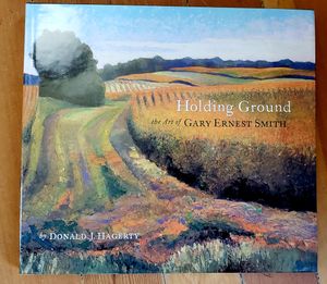 Holding Ground The Art of Gary Ernest Smith