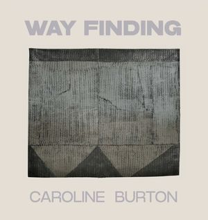 Way Finding:  Caroline Burton