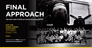 Final Approach: The Past and Future of Santa Monica Airport (Part One)