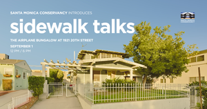 Santa Monica Conservancy Introduces Sidewalk Talks: The Airplane Bungalow at 1921 20th Street