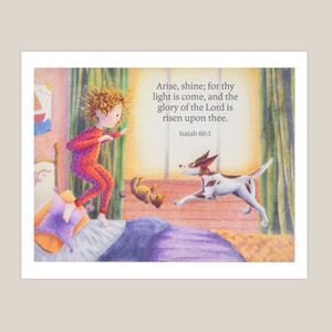 Arise, Shine! Prints