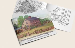Landmarks in Mary Baker Eddy's Life: A Longyear Museum Coloring Book