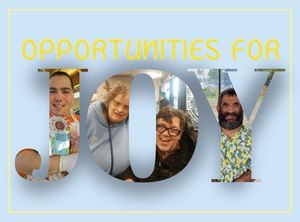 Opportunities for Joy!