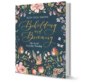 Beholding and Becoming: The Art of Everyday Worship