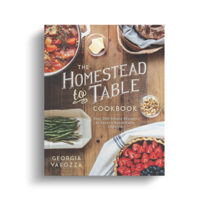 The Homestead to Table Cookbook
