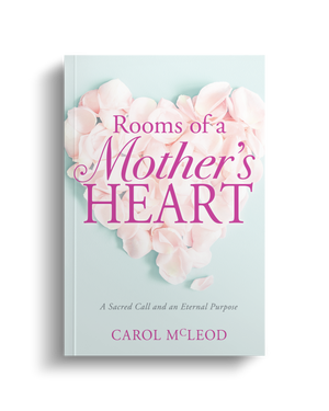 Rooms of a Mother’s Heart