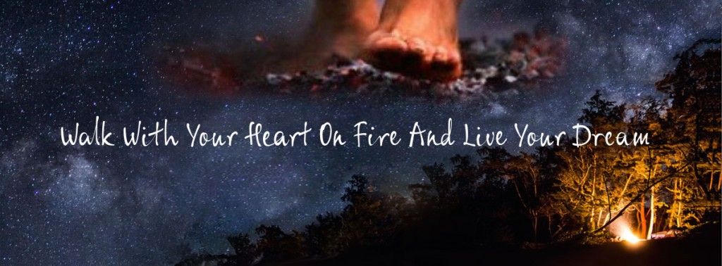 Walk With Your Heart On Fire Treesisters