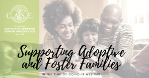 Supporting Adoptive and Foster Families in the time of Covid-19
