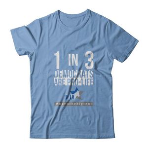 1 in 3 Democrats are Pro-Life T-shirt