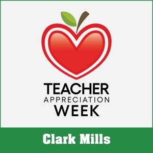 2024 Teacher Appreciation - Clark Mills