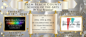 Palm Beach County School of the Arts <BR> Class of 1994, 1995 and 1996 <BR> 30 Year Reunion