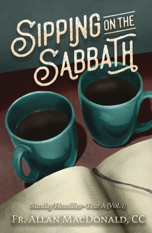 Sipping on the Sabbath Missal - Year A