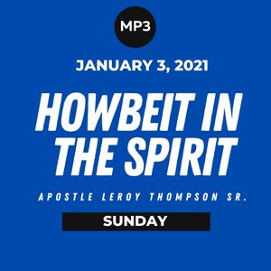 Howbeit In The Spirit | MP3