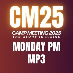 Let The Glory Rise Up And The Wealth Will Be Transferred - CM25 Monday PM