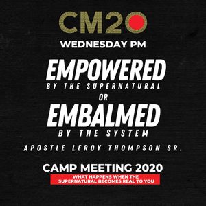 Empowered By The Supernatural Or Embalmed By The System - WED PM | MP3