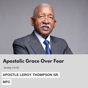 Apostolic Grace Over Fear - MP3