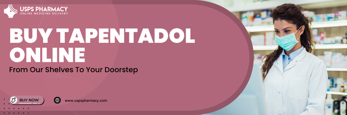 Buy Tapentadol Online Registered Medical Delivery USA