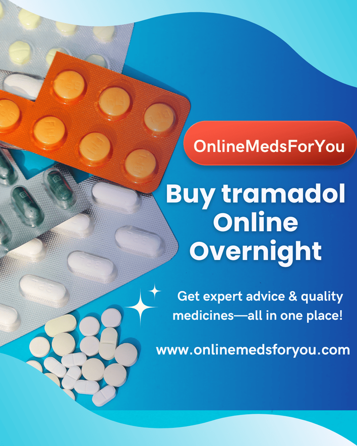 Order Tramadol Online Overnight  FedEx Priority Processing No Delays