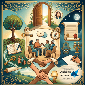 CROSSING THE THRESHOLD: WISE AGING AND END OF LIFE PLANNING (MISHKAN MIAMI COURSE)