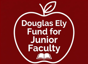 Douglas Ely Fund for Junior Faculty