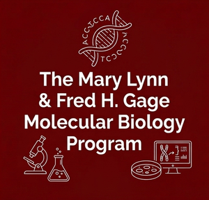 The Mary Lynn & Fred H. Gage Molecular Biology Program