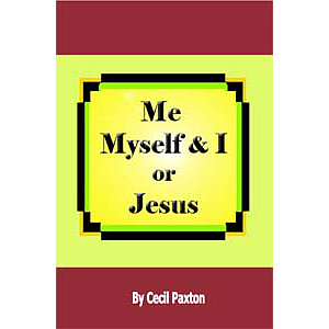 Me, Myself & I, or Jesus