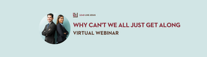 Why Can't We All Just Get Along- Virtual Webinar