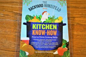 Backyard Homestead Kitchen Know-How