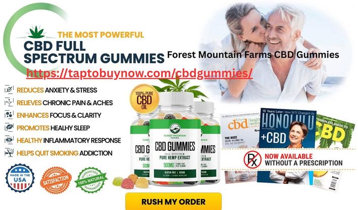 Forest Mountain Farms CBD Gummies ''Hurry Up Special Sale'' Official Site Limited Stock
