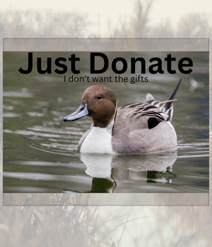 Make my donation go farther  *Duck Stamp sold separately*