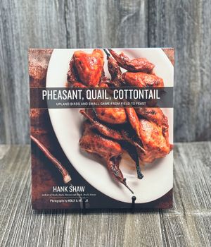 Pheasant, Quail, Cottontail Cookbook