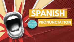 Spanish Pronunciation- August & Sept 2026