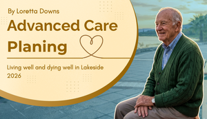 Advanced Care Planning - Living well and Dying well at Lakeside 2026
