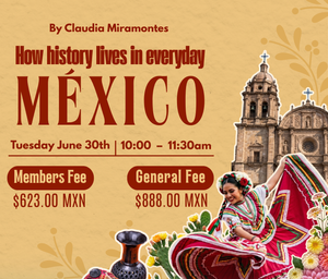 How History Lives in Everyday México