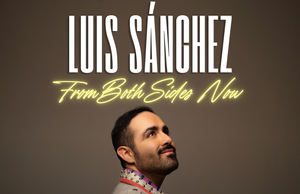 LUIS SANCHEZ  Both Sides Now Sat Jun 20, 6pm