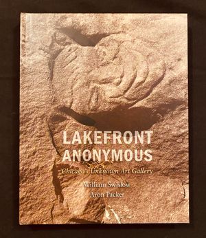 Lakefront Anonymous: Chicago's Unknown Art Gallery