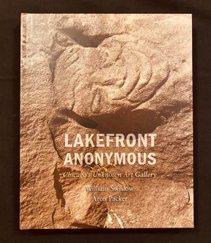 Lakefront Anonymous: Chicago's Unknown Art Gallery