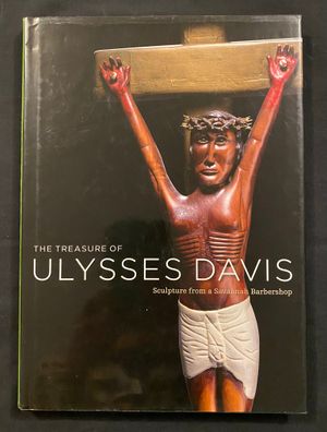 The Treasure of Ulysses Davis: Sculpture from a Savannah Barbershop