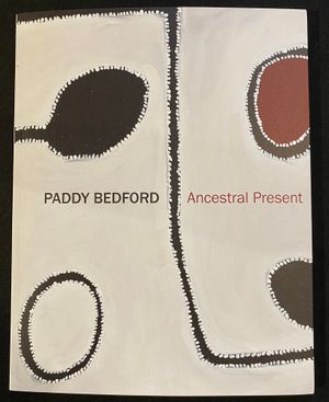 Paddy Bedford: Ancestral Present