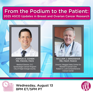 From Podium to Patient: 2025 ASCO Updates in Breast and Ovarian Cancer Research