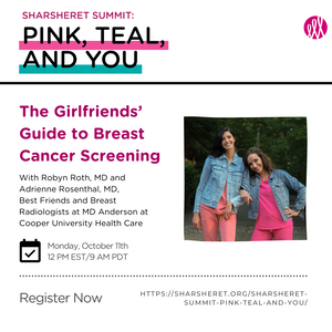 The Girlfriends’ Guide to Breast Cancer Screening, October 11th
