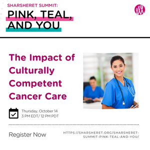 The Impact of Culturally Competent Cancer Care, October 14th