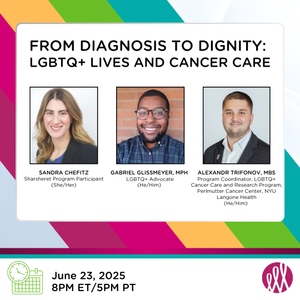 From Diagnosis to Dignity: LGBTQ+ Lives and Cancer Care