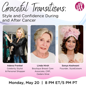 Graceful Transitions: Style and Confidence During and After Cancer