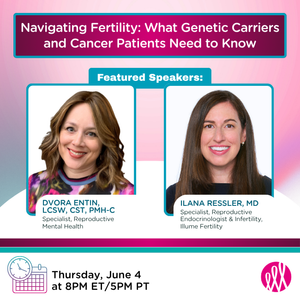 Navigating Fertility: What Genetic Carriers and Cancer Patients Need to Know